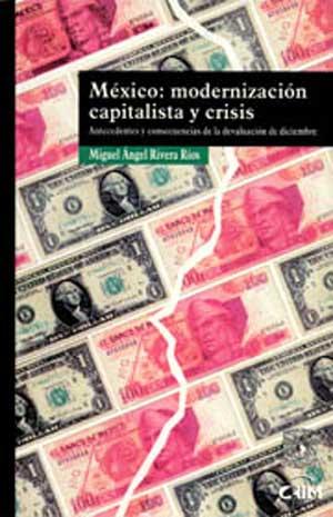 México, modernización capitalista y crisis. Antecedentes y consecuencias de la devaluación de diciembre.jpg.jpg