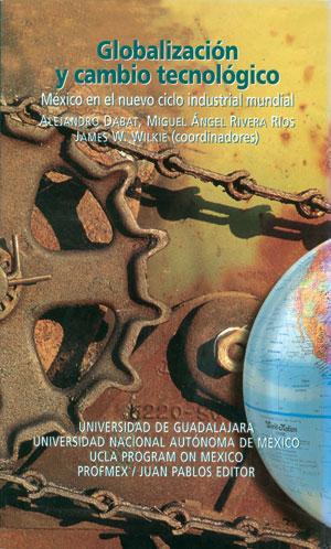 Globalización y cambio tecnológico. México en el nuevo ciclo industrial mundial.jpg.jpg
